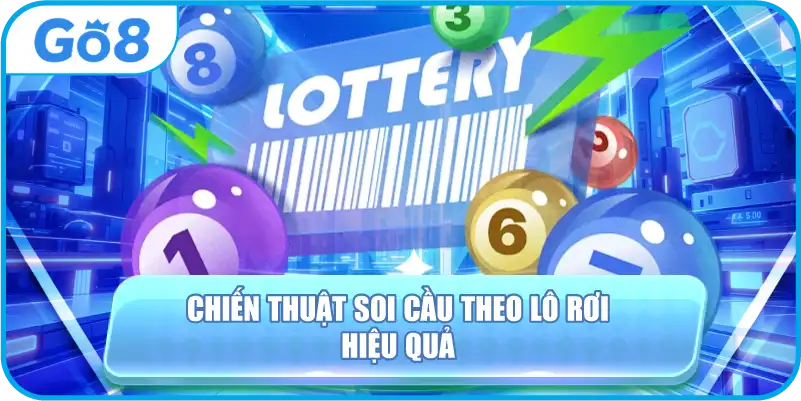 Chiến thuật soi cầu theo lô rơi hiệu quả